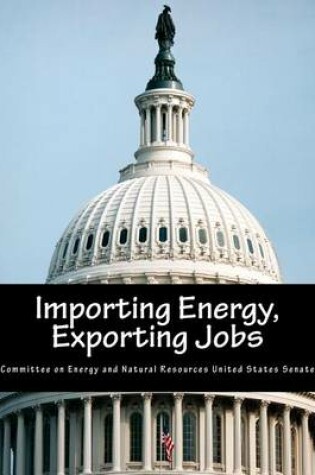 Cover of Importing Energy, Exporting Jobs