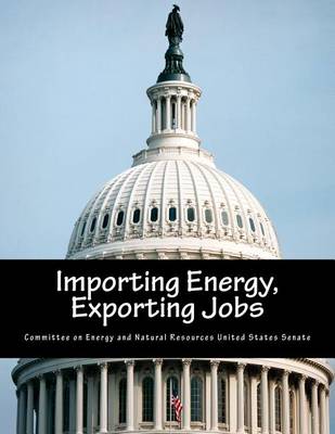 Book cover for Importing Energy, Exporting Jobs