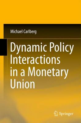 Book cover for Dynamic Policy Interactions in a Monetary Union