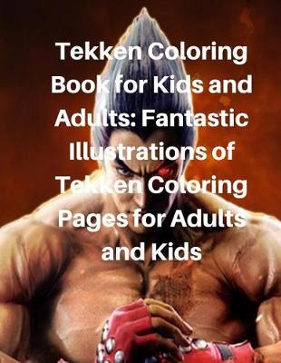 Book cover for Tekken Coloring Book for Kids and Adults