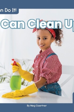 Cover of I Can Clean Up