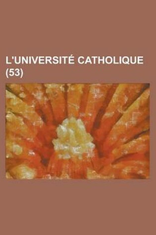 Cover of L'Universite Catholique (53)