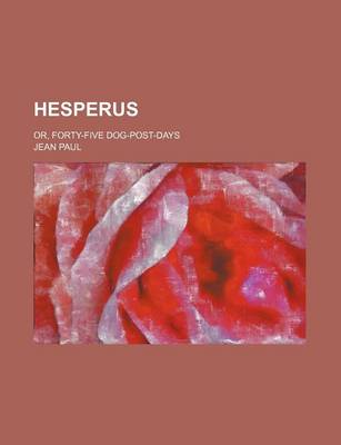 Book cover for Hesperus (Volume 2); Or, Forty-Five Dog-Post-Days