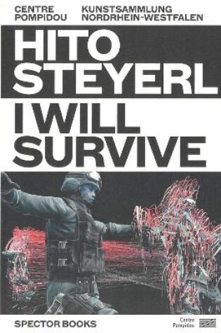 Cover of Hito Steyerl: I Will Survive