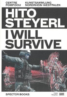 Book cover for Hito Steyerl: I Will Survive