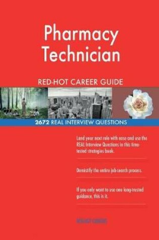 Cover of Pharmacy Technician Red-Hot Career Guide; 2672 Real Interview Questions