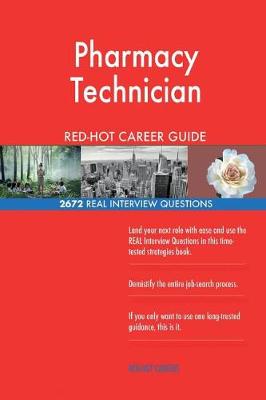 Book cover for Pharmacy Technician Red-Hot Career Guide; 2672 Real Interview Questions