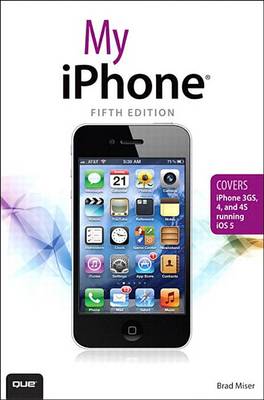 Book cover for My Iphone (Covers IOS 5 Running on Iphone 3gs, 4 or 4s), 5/E