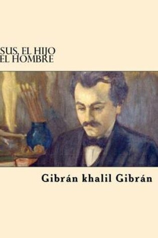 Cover of Jesus, El Hijo del Hombre (Spanish Edition)