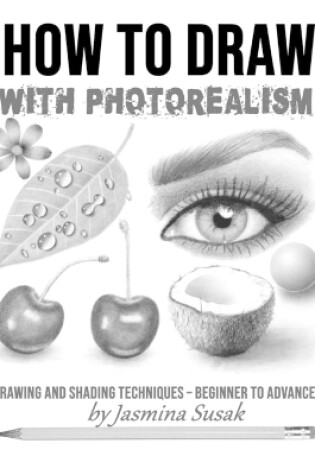 Cover of How to Draw with Photorealism