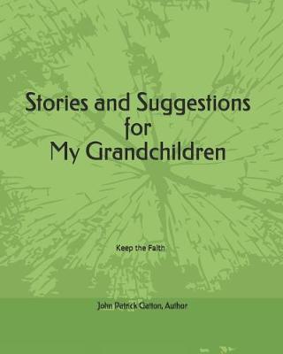 Book cover for Stories and Suggestions for My Grandchildren
