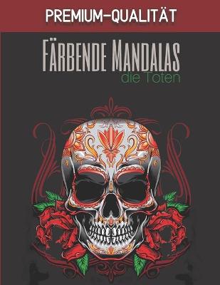 Book cover for Farbende Mandalas die Toten - Premium-Qualitat