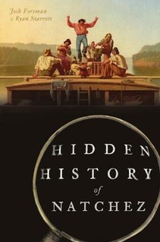Cover of Hidden History of Natchez