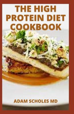 Book cover for The High Protein Diet Cookbook