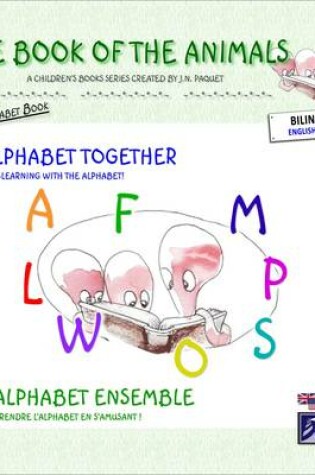 Cover of The Book of the Animals - Alphabet Together (bilingual English-French)