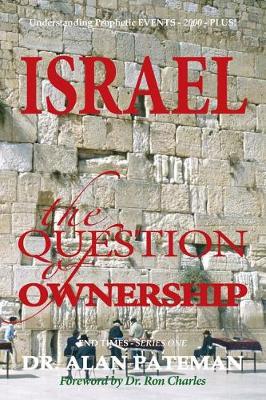 Book cover for Israel, the Question of Ownership, Understanding Prophetic EVENTS-2000-PLUS!
