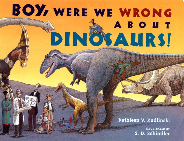 Cover of Boy, Were We Wrong About Dinosaurs!