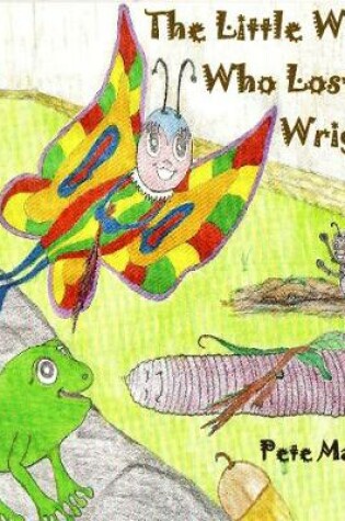 Cover of The LittleWorm Who Lost His Wriggle