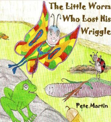 Book cover for The LittleWorm Who Lost His Wriggle