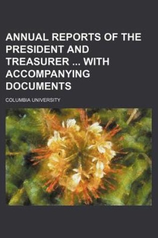 Cover of Annual Reports of the President and Treasurer with Accompanying Documents