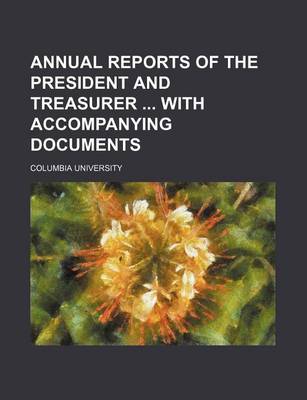 Book cover for Annual Reports of the President and Treasurer with Accompanying Documents