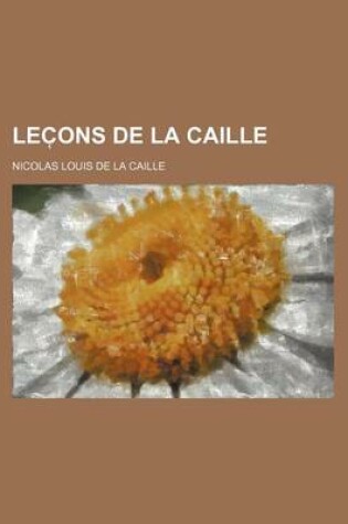 Cover of Lec Ons de La Caille