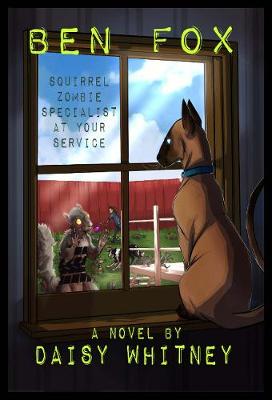 Book cover for Ben Fox: Squirrel Zombie Specialist at Your Service