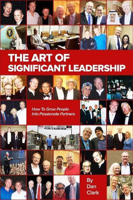 Book cover for The Art Of Significant Leadership And Talent Development