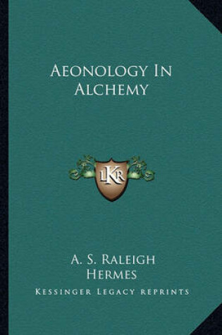 Cover of Aeonology in Alchemy