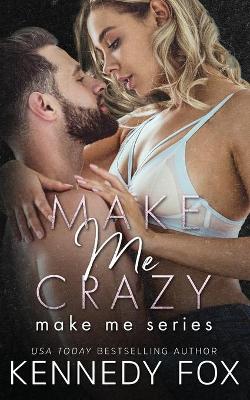 Book cover for Make Me Crazy