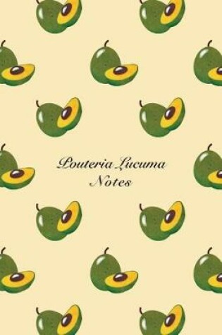 Cover of Pouteria Lucuma Notes