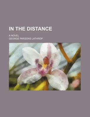 Book cover for In the Distance; A Novel