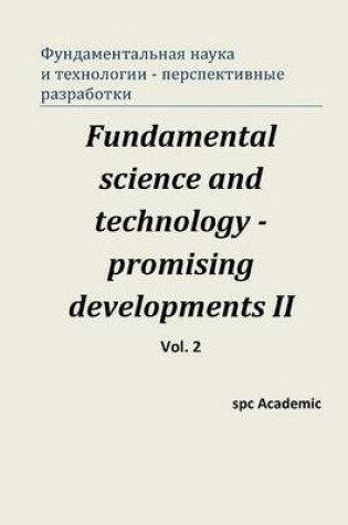 Cover of Fundamental Science and Technology - Promising Developments II. Vol.2