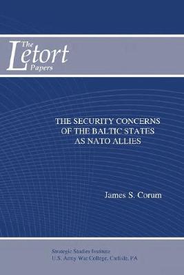 Book cover for The Security Concerns of the Baltic States as NATO Allies