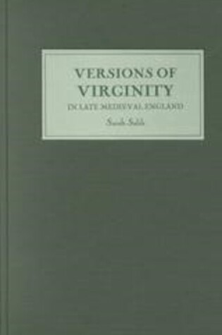 Cover of Versions of Virginity in Late Medieval England