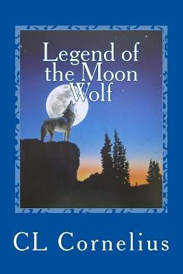 Book cover for legend of the Moon Wolf