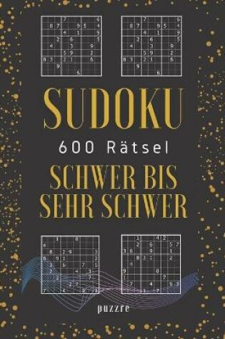 Cover of Sudoku 600 Rätsel Schwer Bis Sehr Schwer