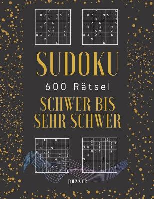 Book cover for Sudoku 600 Rätsel Schwer Bis Sehr Schwer