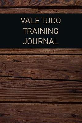 Book cover for Vale Tudo Training Journal