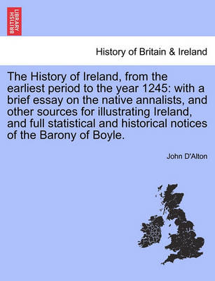 Book cover for The History of Ireland, from the Earliest Period to the Year 1245