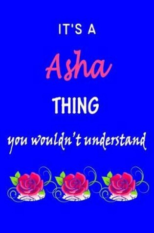 Cover of It's A Asha Thing You Wouldn't Understand