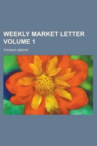Cover of Weekly Market Letter Volume 1