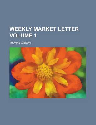 Book cover for Weekly Market Letter Volume 1