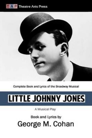 Cover of Little Johnny Jones: A Musical Play