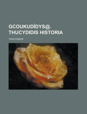 Book cover for Gcoukudidys@. Thucydidis Historia