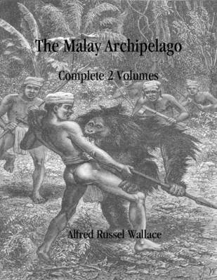 Book cover for The Malay Archipelago: Complete 2 Volumes