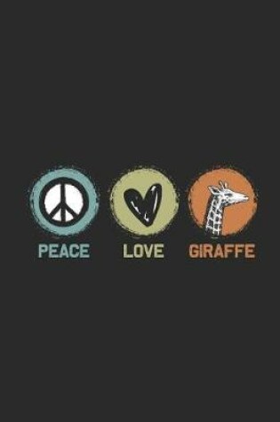 Cover of Peace Love Giraffe