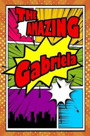 Cover of The Amazing Gabriela