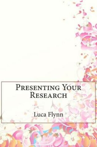 Cover of Presenting Your Research