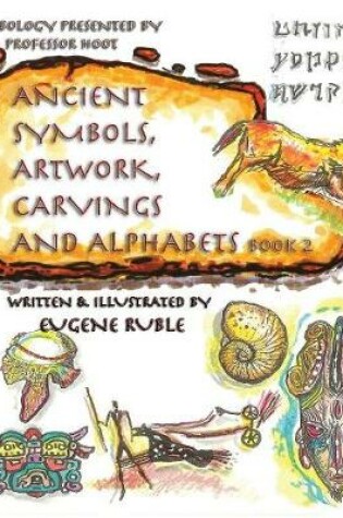 Cover of Ancient Symbols, Artwork, Carvings and Alphabets Book 2